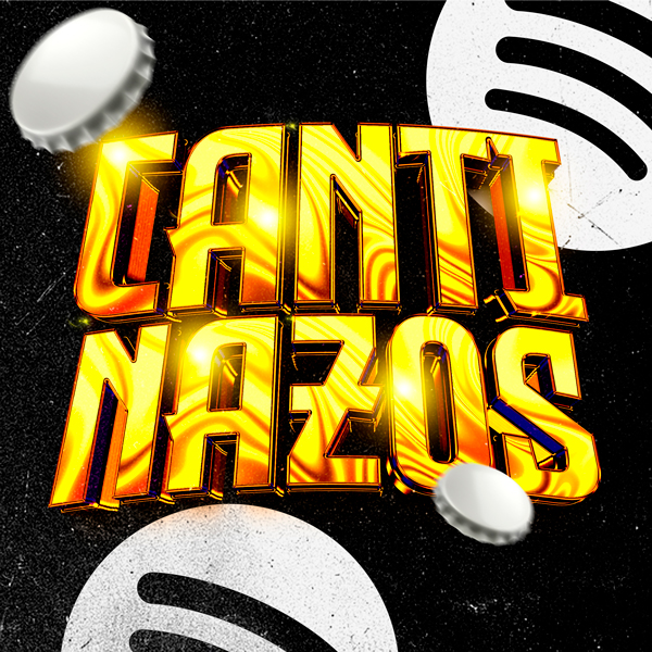 Cantinazos la nueva Playlist de Spotify