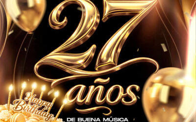 Hoy celebramos 27 Años de buena Música
