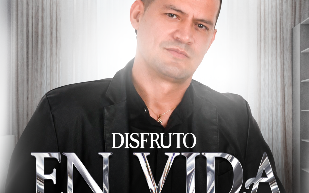 Frank López presenta “Disfruto en Vida”, una canción para celebrar cada momento
